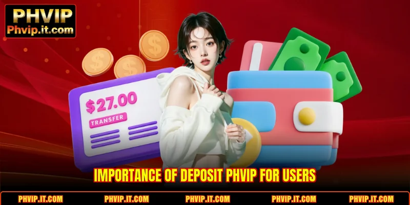 Importance of Deposit PHVIP for users