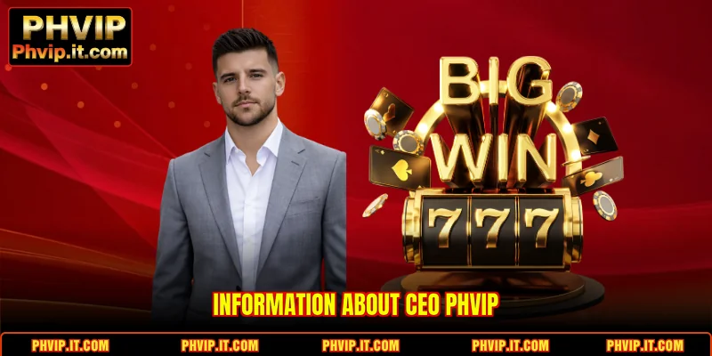 Information about CEO PHVIP