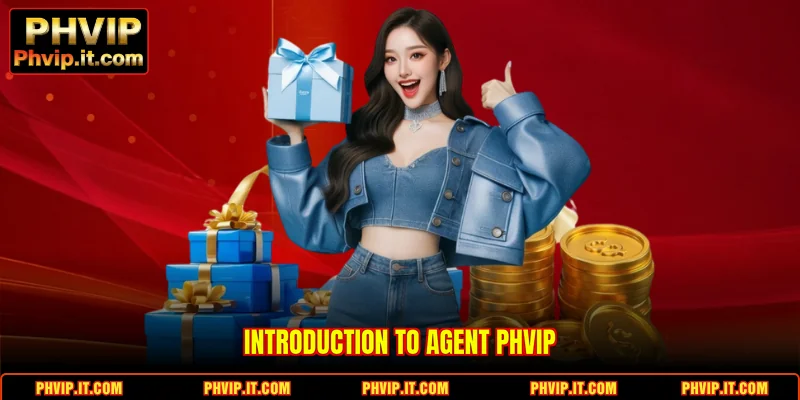 Introduction to Agent PHVIP